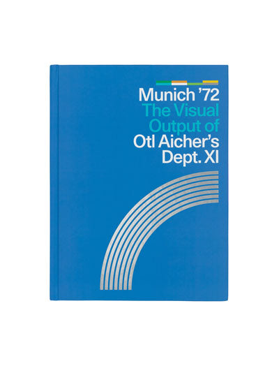 Munich ’72: The Visual Output of Otl Aicher’s Dept. XI