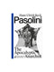 Pasolini: The Apocalyptic Anarchist by Hans Ulrich Reck