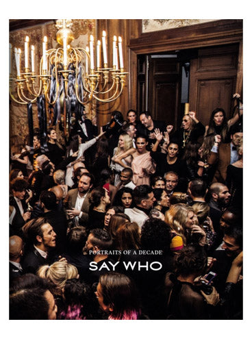 SAY WHO: Portraits of a Decade